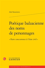 Poétique balzacienne des noms de personnages : faire concurrence à l'état civil - Ada Smaniotto
