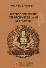 Défense bouddhiste des droits et de la vie des animaux - Michel Banassat