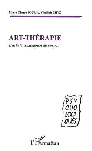 Art-thérapie : l'artiste compagnon de voyage - Marie-Claude Joulia