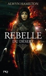 Rebelle du désert. Vol. 1 - Alwyn Hamilton
