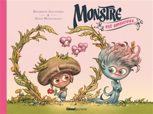 Monstre est amoureux - Séverine Gauthier