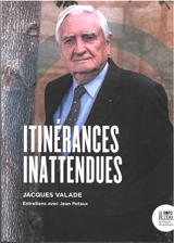 Itinérances inattendues : entretiens avec Jean Petaux - Jacques Valade