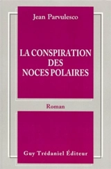 La conspiration des noces solaires - Jean Parvulesco