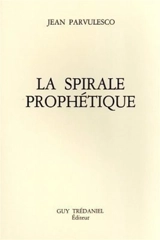 La Spirale prophétique - Jean Parvulesco
