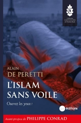 L'islam sans voile : ouvrez les yeux ! - Alain de Peretti