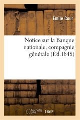Notice sur la Banque nationale, compagnie générale, fondée pour l'organisation du crédit agricole : des assurances et de l'industrie - Emile Martin