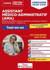 Assistant médico-administratif (AMA) : branches secrétariat médical et assistance de régulation médicale, externe et interne, catégorie B : concours 2020-2021, tout-en-un - Mandi Gueguen