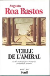 Veille de l'amiral - Augusto Roa Bastos