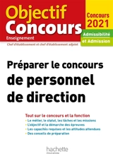 Préparer le concours de personnel de direction : tout sur le concours et la fonction : admissibilité et admission, concours 2021 - Colette Woycikowska
