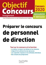 Préparer le concours de personnel de direction : tout sur le concours et la fonction : admissibilité et admission, concours 2020 - Colette Woycikowska