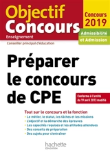 Préparer le concours de CPE : tout sur le concours et la fonction : admissibilité et admission, concours 2019