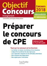 Préparer le concours de CPE : tout sur le concours et la fonction : admissibilité et admission, concours 2018