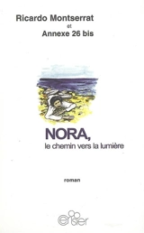 Nora, le chemin vers la lumière - Ricardo Montserrat