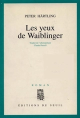 Les Yeux de Waiblinger - Peter Härtling