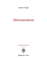 Dénouement - Aurélie Foglia