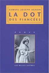 La dot des fiancées - Samuel Joseph Agnon