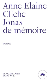 Jonas de mémoire - Anne Elaine Cliche