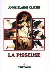 La pisseuse - Anne Elaine Cliche