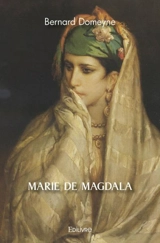 Marie de magdala - Bernard Domeyne