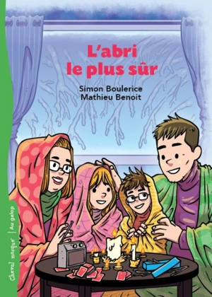 L'abri le plus sûr - Simon Boulerice