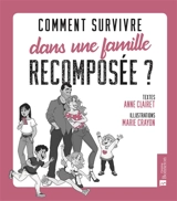 Comment survivre dans une famille recomposée ? - Anne Clairet