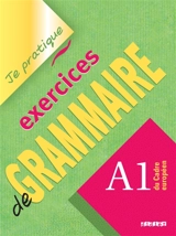 Exercices de grammaire A1 du cadre européen - Christian Beaulieu