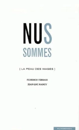 Nus sommes : la peau des images - Federico Ferrari