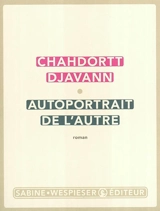 Autoportrait de l'autre - Chahdortt Djavann