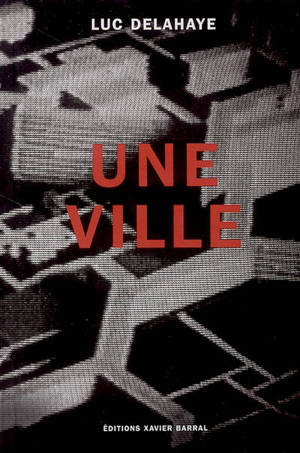 Une ville - Luc Delahaye