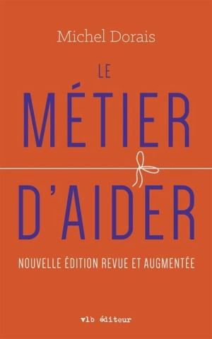 Le métier d'aider - Michel Dorais