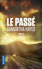 Le passé : thriller - Samantha Hayes