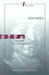 Descartes : essai d'histoire culturelle d'une grandeur philosophique - Stéphane Van Damme
