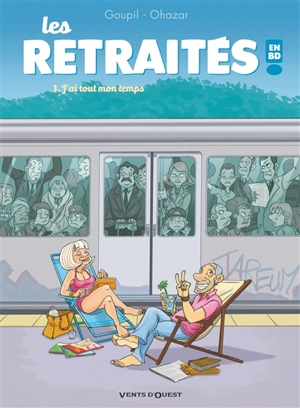 Les retraités en BD !. Vol. 1. J'ai tout mon temps - Jacky Goupil