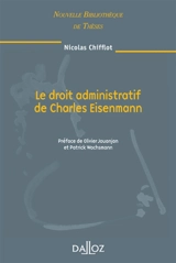 Le droit administratif de Charles Eisenmann - Nicolas Chifflot
