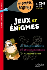 Jeux et énigmes, du CM1 au CM2, 9-10 ans - Michèle Lecreux
