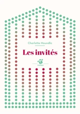 Les invités - Charlotte Moundlic