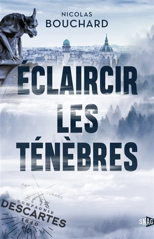 Eclaircir les ténèbres - Nicolas Bouchard