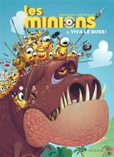 Les Minions. Vol. 3. Viva lè boss ! - Stéphane Lapuss'