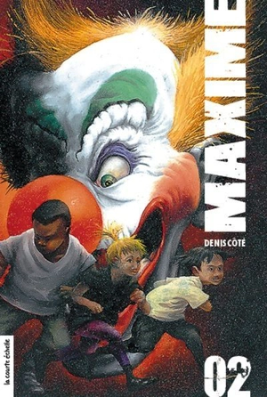 Maxime 0 volume 2 - Denis Côté