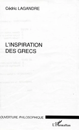 L'inspiration des Grecs - Cédric Lagandré