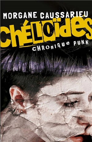 Chéloïdes : chronique punk - Morgane Caussarieu