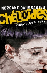 Chéloïdes : chronique punk - Morgane Caussarieu