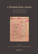 L'épaisseur du temps : mélanges offerts à Jacques Dalarun