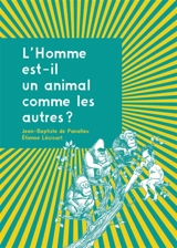 L'homme est-il un animal comme les autres ? - Jean-Baptiste de Panafieu