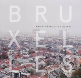 Bruxelles. Brussel. Brussels - Marie-Françoise Plissart