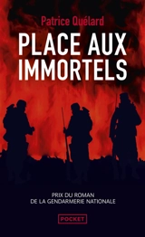 Place aux immortels - Patrice Quélard