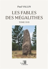 Les Fables des Mégalithes : Tome XVII - Vallin, Paul