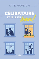 Célibataire et je le vis bien ! - Kate McVeigh