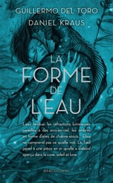 La forme de l'eau - Guillermo del Toro