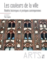 Les couleurs de la ville : réalités historiques et pratiques contemporaines